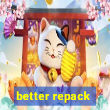 better repack